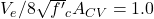V_{e} / 8 \sqrt{f^{\prime}}{ }_{c} A_{C V}=1.0