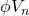 \phi V_n