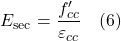\[E_{\mathrm{sec}}=\frac{f_{c c}^{\prime}}{\varepsilon_{c c}} \quad (6)\]