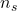 n_{s}