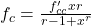 f_{c}=\frac{f_{c c}^{\prime} x r}{r-1+x^{r}}