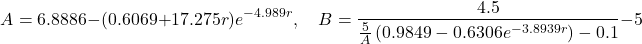 \[A=6.8886-(0.6069+17.275 r) e^{-4.989 r}, \quad B=\frac{4.5}{\frac{5}{A}\left(0.9849-0.6306 e^{-3.8939 r}\right)-0.1}-5\]